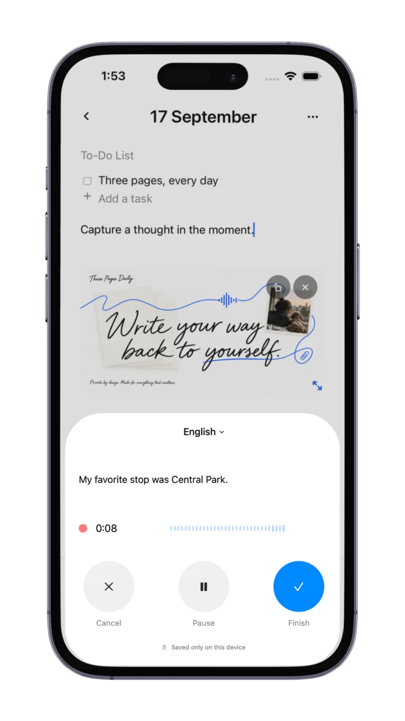 iPhone showing the voice recorder over a journal page, with a language picker, a live transcript, a waveform, Cancel, Pause and Finish buttons, and a footer line reading 'Saved only on this device'